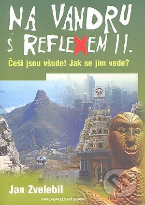 Kniha: Na vandru s Reflexem II. (Jan Zvelebil). Brána, 2008 Kniha: Na vandru s Reflexem II. (Jan Zvelebil). Brána, 2008