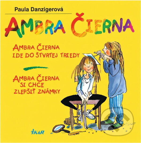 Kniha: Ambra Čierna 2.-Ide do štvrtej triedy (P. Danzigerová). Ikar, 2000 Kniha: Ambra Čierna 2.-Ide do štvrtej triedy (P. Danzigerová). Ikar, 2000