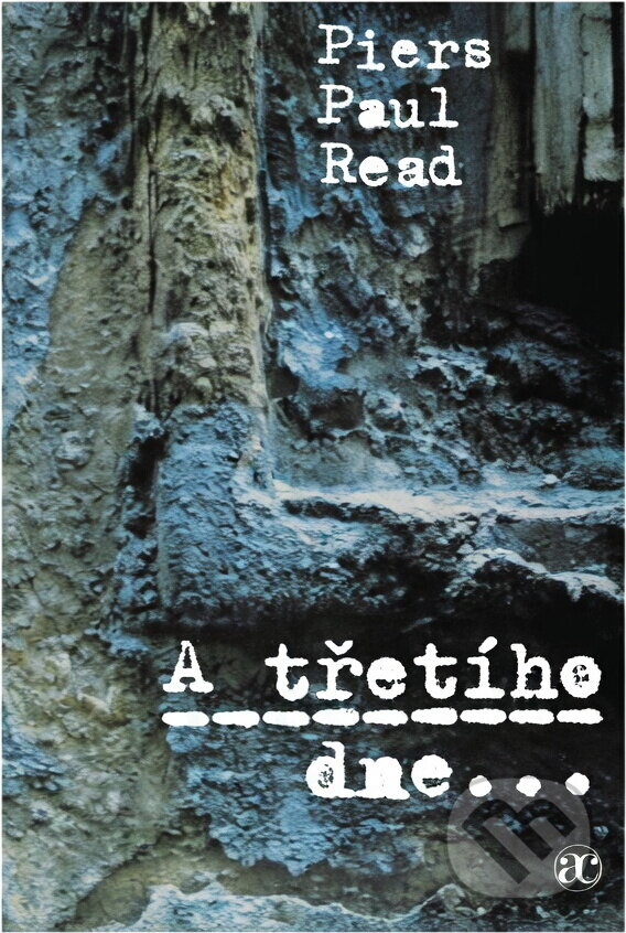 Kniha: A třetího dne ... (Piers Paul Read). Academia Kniha: A třetího dne ... (Piers Paul Read). Academia
