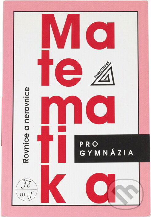 Kniha: Matematika pro gymnázia (J. Charvát a Jura Charvát). , 1998 Kniha: Matematika pro gymnázia (J. Charvát a Jura Charvát). , 1998