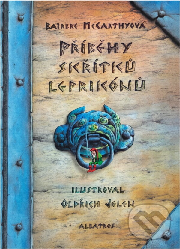 Kniha: Příběhy skřítků Leprikónů (Bairbre McCarthy). , 2001 Kniha: Příběhy skřítků Leprikónů (Bairbre McCarthy). , 2001