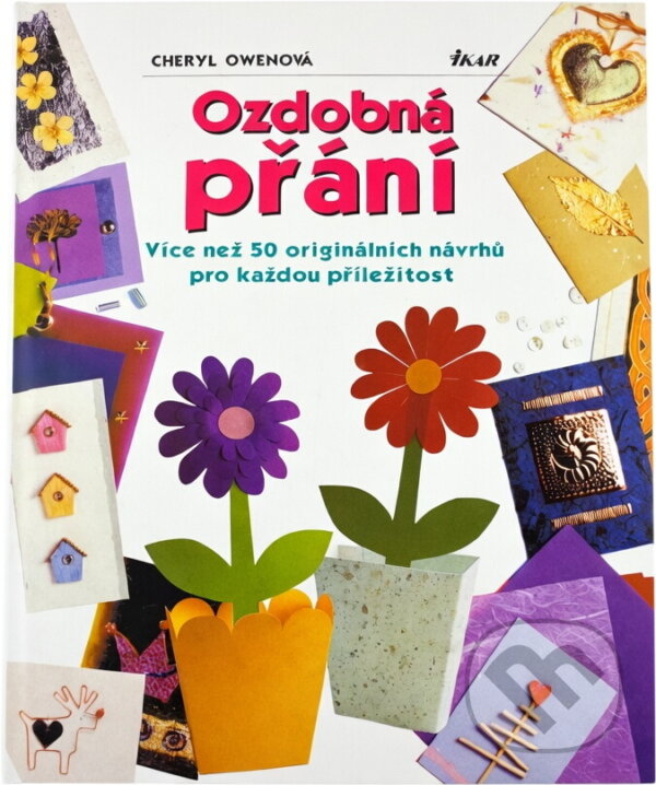 Kniha: Ozdobná přání (Cheryl Owenová). Ikar CZ, 2004 Kniha: Ozdobná přání (Cheryl Owenová). Ikar CZ, 2004