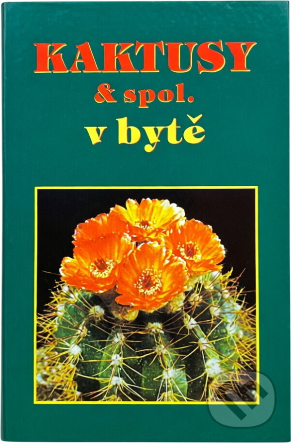Kniha: Kaktusy v bytě (Jan Gratias). Kniha: Kaktusy v bytě (Jan Gratias).