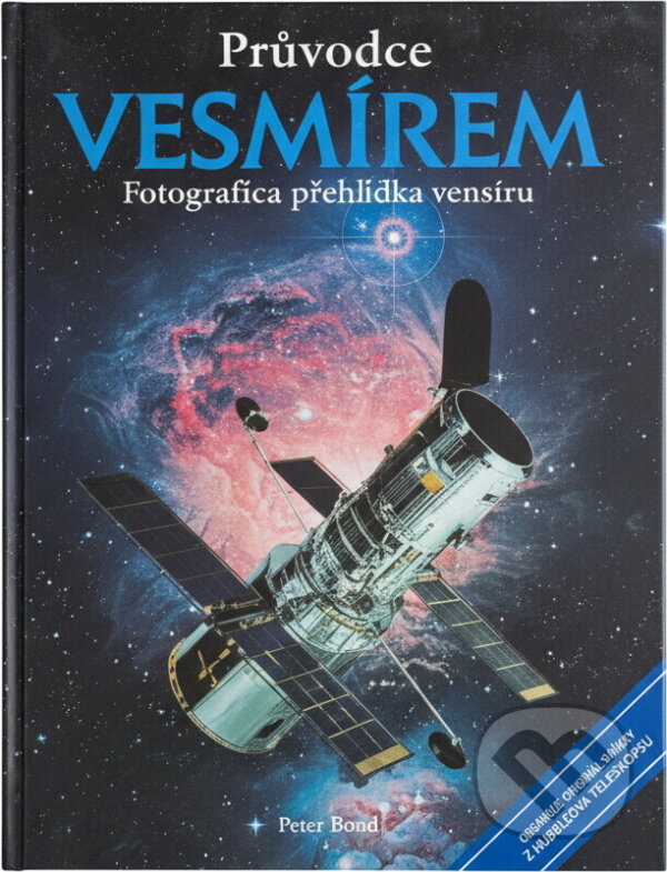 Kniha: Průvodce vesmírem (Peter Bond). Slovart, 2003 Kniha: Průvodce vesmírem (Peter Bond). Slovart, 2003