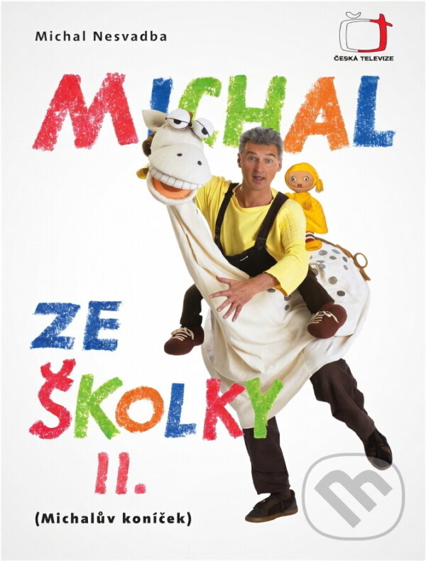 Kniha: Michal ze školky II. (Michal Nesvadba). , 2005 Kniha: Michal ze školky II. (Michal Nesvadba). , 2005