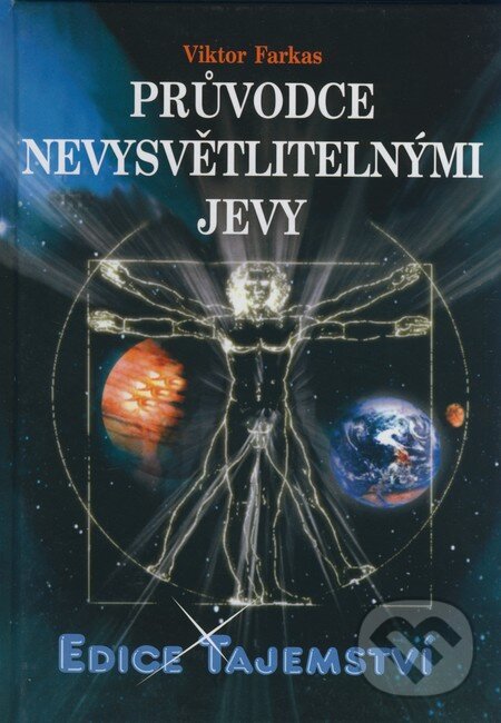 Kniha: Průvodce nevysvětlitelnými jevy (Viktor Farkas). Dialog, 2008 Kniha: Průvodce nevysvětlitelnými jevy (Viktor Farkas). Dialog, 2008