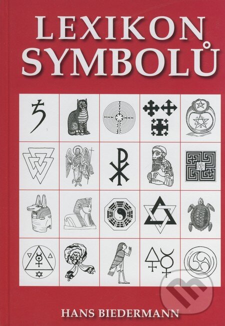 Kniha: Lexikon symbolů (Hans Biedermann). BETA - Dobrovský, 2008 Kniha: Lexikon symbolů (Hans Biedermann). BETA - Dobrovský, 2008