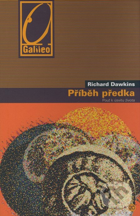 Kniha: Příběh předka (Richard Dawkins). Academia, 2008 Kniha: Příběh předka (Richard Dawkins). Academia, 2008