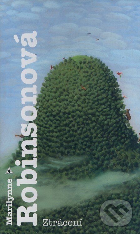 Kniha: Ztrácení (Marilynne Robinson). Argo, 2008 Kniha: Ztrácení (Marilynne Robinson). Argo, 2008