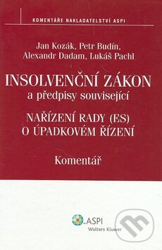 Kniha: Insolvenční zákon a předpisy související (Komentář) (Jan Kozák a kolektív). ASPI, 2008 Kniha: Insolvenční zákon a předpisy související (Komentář) (Jan Kozák a kolektív). ASPI, 2008