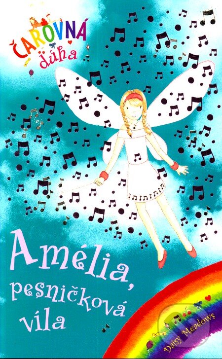 Kniha: Amélia, pesničková víla (Daisy Meadows). Slovart, 2008 Kniha: Amélia, pesničková víla (Daisy Meadows). Slovart, 2008