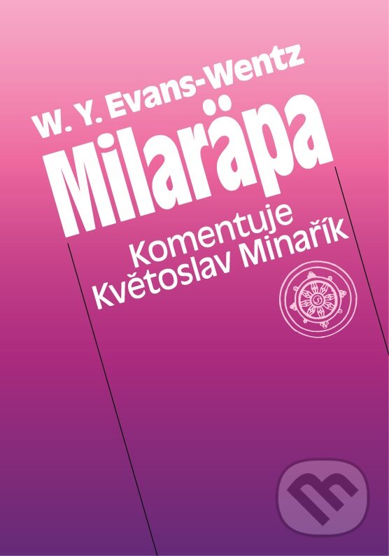 Kniha: Milaräpa (W.Y. Evans-Wentz). Canopus, 1999 Kniha: Milaräpa (W.Y. Evans-Wentz). Canopus, 1999