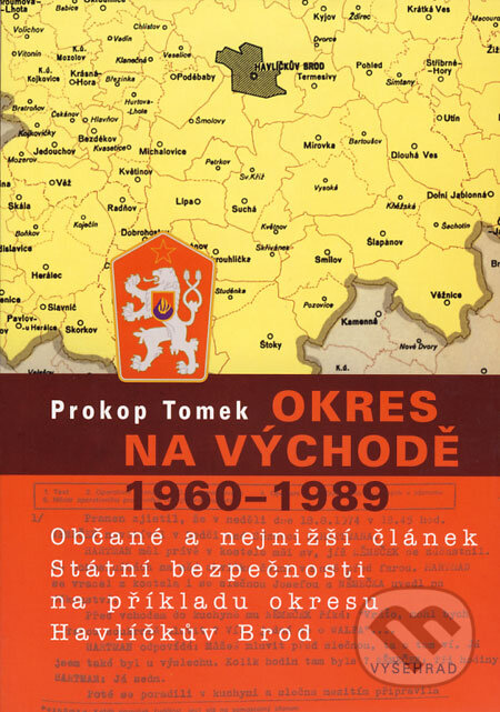 Kniha: Okres na východě 1960 - 1989 (Prokop Tomek). Vyšehrad, 2008 Kniha: Okres na východě 1960 - 1989 (Prokop Tomek). Vyšehrad, 2008