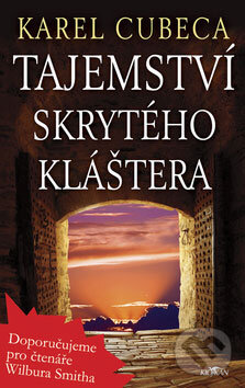 Kniha: Tajemství skrytého kláštera (Karel Cubeca). Alpress, 2008 Kniha: Tajemství skrytého kláštera (Karel Cubeca). Alpress, 2008