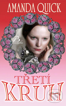 Kniha: Třetí kruh (Amanda Quick). Baronet, 2008 Kniha: Třetí kruh (Amanda Quick). Baronet, 2008
