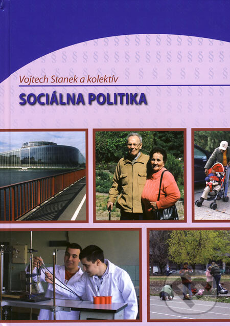 Kniha: Sociálna politika (Vojtech Stanek a kolektív). Sprint dva, 2008 Kniha: Sociálna politika (Vojtech Stanek a kolektív). Sprint dva, 2008