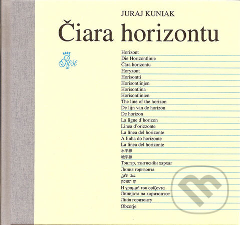 Kniha: Čiara horizontu (Juraj Kuniak). Skalná ruža, 2008 Kniha: Čiara horizontu (Juraj Kuniak). Skalná ruža, 2008