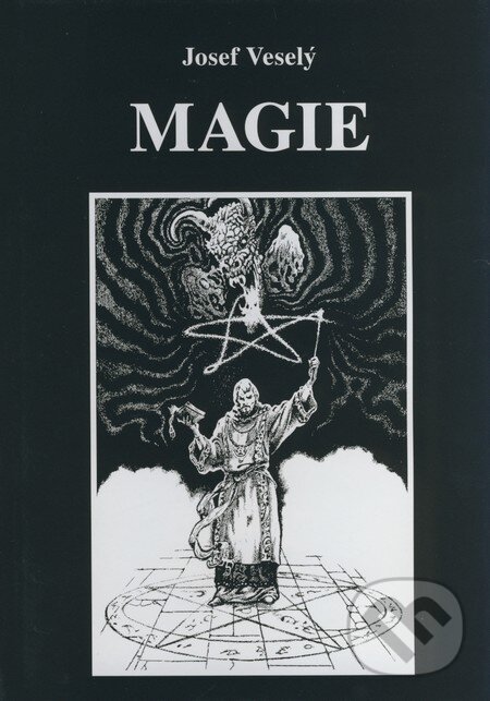 Kniha: Magie (Josef Veselý). Vodnář, 2008 Kniha: Magie (Josef Veselý). Vodnář, 2008