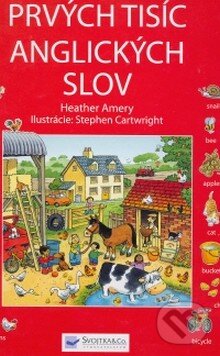 Kniha: Prvých tisíc anglických slov (Heather Ameryová). Svojtka&Co., 2008 Kniha: Prvých tisíc anglických slov (Heather Ameryová). Svojtka&Co., 2008
