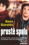 Kniha: Prostě spolu (Anna Gavalda). Mladá fronta, 2008 Kniha: Prostě spolu (Anna Gavalda). Mladá fronta, 2008