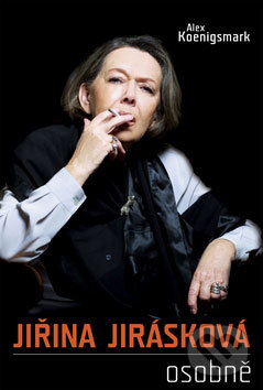 Kniha: Jiřina Jirásková osobně (Alex Koenigsmark a Jiřina Jirásková). XYZ, 2008 Kniha: Jiřina Jirásková osobně (Alex Koenigsmark a Jiřina Jirásková). XYZ, 2008