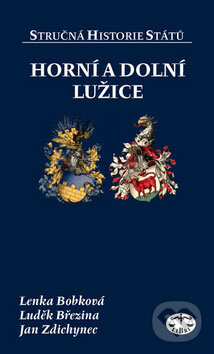 Kniha: Horní a Dolní Lužice (Lenka Bobková a kolektiv). Libri, 2008 Kniha: Horní a Dolní Lužice (Lenka Bobková a kolektiv). Libri, 2008