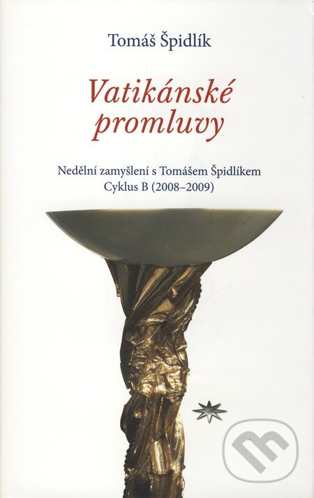 Kniha: Vatikánské promluvy: cyklus B (2008–2009) (Tomáš Špidlík). Karmelitánské nakladatelství, 2008 Kniha: Vatikánské promluvy: cyklus B (2008–2009) (Tomáš Špidlík). Karmelitánské nakladatelství, 2008