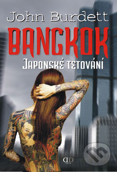 Kniha: Bangkok (John Burdett). Deus, 2008 Kniha: Bangkok (John Burdett). Deus, 2008