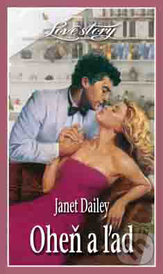 Kniha: Oheň a ľad (Janet Dailey). Wist Kniha: Oheň a ľad (Janet Dailey). Wist
