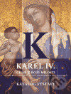 Kniha: Karel IV. - císař z Boží milosti (katalog výstavy) (Správa Pražského hradu). Správa Pražského hradu, 2006 Kniha: Karel IV. - císař z Boží milosti (katalog výstavy) (Správa Pražského hradu). Správa Pražského hradu, 2006