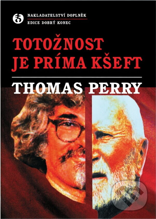 Kniha: Totožnost je príma kšeft (Thomas Perry). Doplněk, 2001 Kniha: Totožnost je príma kšeft (Thomas Perry). Doplněk, 2001