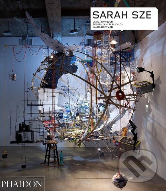 Kniha: Sarah Sze (Laura Hoptman, Okwui Enwezor a Benjamin H.D. Buchloh). Phaidon, 2016 Kniha: Sarah Sze (Laura Hoptman, Okwui Enwezor a Benjamin H.D. Buchloh). Phaidon, 2016