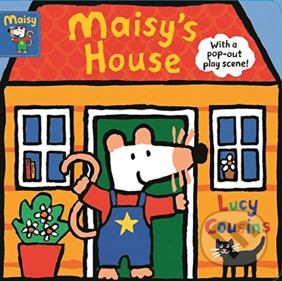 Kniha: Maisy's House (Lucy Cousins). Walker books, 2018 Kniha: Maisy's House (Lucy Cousins). Walker books, 2018