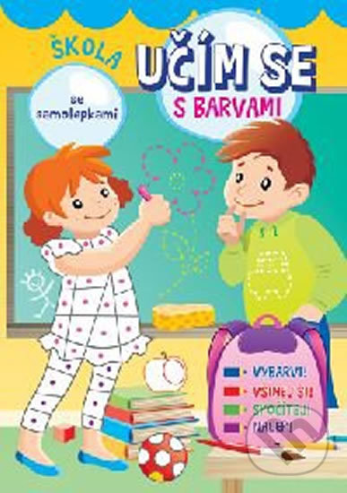 Kniha: Učím se s barvami: Škola (Svojtka&Co.). Svojtka&Co., 2018 Kniha: Učím se s barvami: Škola (Svojtka&Co.). Svojtka&Co., 2018