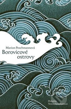 Kniha: Borovicové ostrovy (Marion Poschmann). Paseka, 2019 Kniha: Borovicové ostrovy (Marion Poschmann). Paseka, 2019