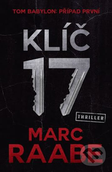 Kniha: Klíč 17 (Marc Raabe). Vendeta, 2019 Kniha: Klíč 17 (Marc Raabe). Vendeta, 2019