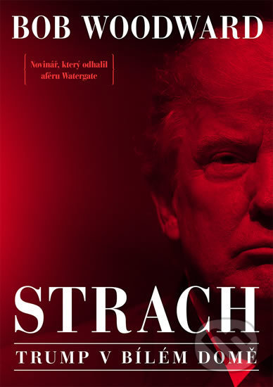 Kniha: Strach (Bob Woodward). Bourdon, 2019 Kniha: Strach (Bob Woodward). Bourdon, 2019