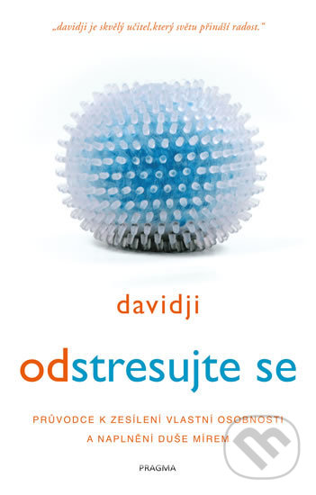 Kniha: Odstresujte se (davidji). Pragma, 2019 Kniha: Odstresujte se (davidji). Pragma, 2019