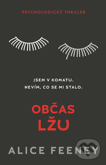 Kniha: Občas lžu (Alice Feeney). Domino, 2019 Kniha: Občas lžu (Alice Feeney). Domino, 2019