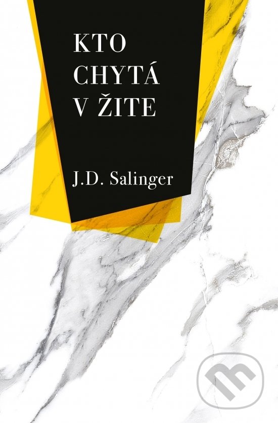 Kniha: Kto chytá v žite (J.D. Salinger). Slovenský spisovateľ, 2019 Kniha: Kto chytá v žite (J.D. Salinger). Slovenský spisovateľ, 2019