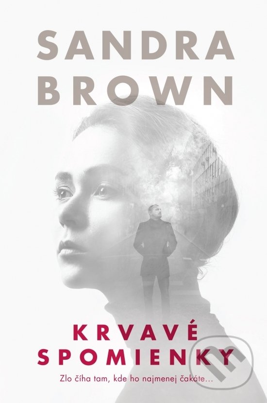 Kniha: Krvavé spomienky (Sandra Brown). Slovenský spisovateľ, 2019 Kniha: Krvavé spomienky (Sandra Brown). Slovenský spisovateľ, 2019