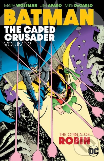 Kniha: Batman: The Caped Crusader (DC Comics). DC Comics, 2019 Kniha: Batman: The Caped Crusader (DC Comics). DC Comics, 2019