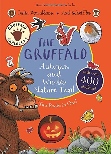 Kniha: Gruffalo Autumn and Winter Nature Trail (Axel Scheffler a Julia Donaldson). Pan Macmillan, 2018 Kniha: Gruffalo Autumn and Winter Nature Trail (Axel Scheffler a Julia Donaldson). Pan Macmillan, 2018