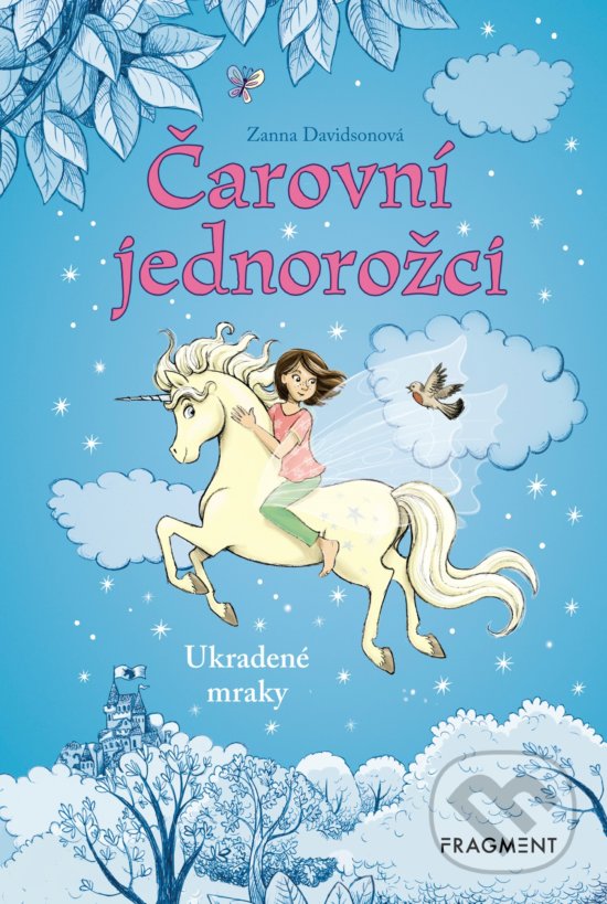 Kniha: Čarovní jednorožci: Ukradené mraky (Zanna Davidson). Nakladatelství Fragment, 2019 Kniha: Čarovní jednorožci: Ukradené mraky (Zanna Davidson). Nakladatelství Fragment, 2019