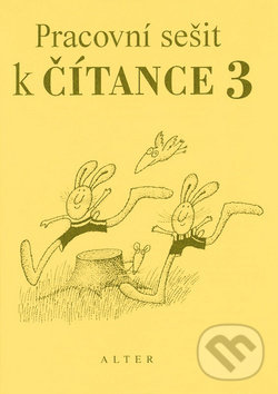 Kniha: Pracovní sešit k čítance 3 (Hana Staudková a Miroslav Špika). Alter Kniha: Pracovní sešit k čítance 3 (Hana Staudková a Miroslav Špika). Alter