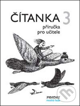 Kniha: Čítanka 3 příručka pro učitele (Hana Mikulenková a Radek Malý). Prodos, 2004 Kniha: Čítanka 3 příručka pro učitele (Hana Mikulenková a Radek Malý). Prodos, 2004