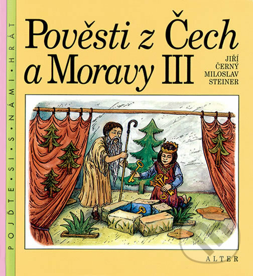 Kniha: Pověsti z Čech a Moravy III (Jiří Černý a Miloslav Steiner). Alter Kniha: Pověsti z Čech a Moravy III (Jiří Černý a Miloslav Steiner). Alter