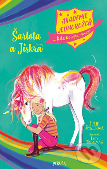 Kniha: Šarlota a Jiskra (Julie Sykes). Pikola, 2019 Kniha: Šarlota a Jiskra (Julie Sykes). Pikola, 2019