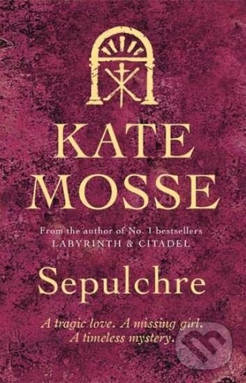 Kniha: Sepulchre (Kate Mosse). Orion, 2015 Kniha: Sepulchre (Kate Mosse). Orion, 2015