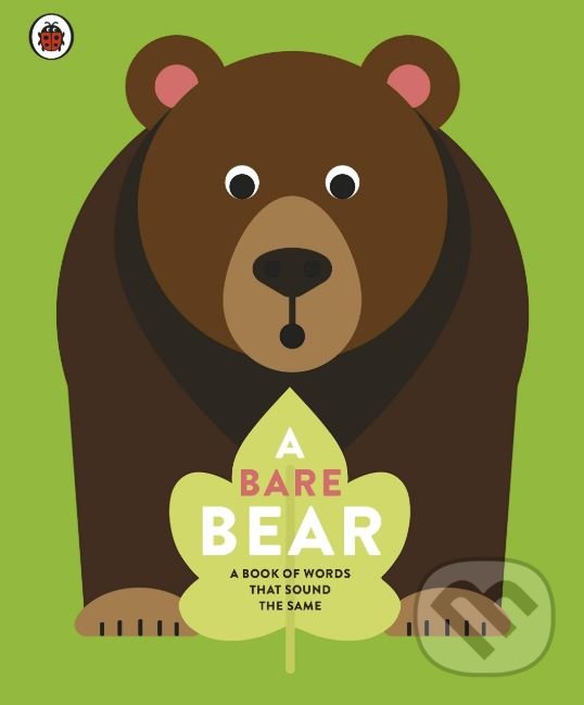 Kniha: A Bare Bear (Ladybird Books). Ladybird Books, 2019 Kniha: A Bare Bear (Ladybird Books). Ladybird Books, 2019